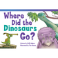 Where Did the Dinosaurs Go?