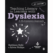 Teaching Literacy to Learners with Dyslexia: A Multisensory Approach