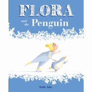 Flora and the Penguin - Hardcover