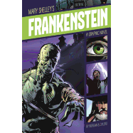 Frankenstein: A Graphic Novel