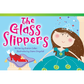 The Glass Slippers