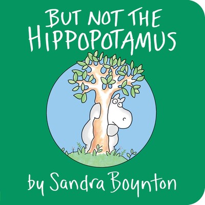 But Not the Hippopotamus - Board Book