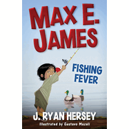 Max E. James: Fishing Fever