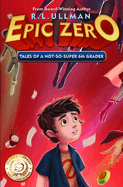 Epic Zero: Tales of a Not-So-Super 6th Grader (Book #1)