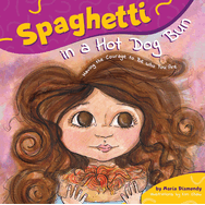 Spaghetti in a Hot Dog Bun-Paperback