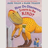 How Do Dinosaurs Learn to Be Kind? - Hardcover