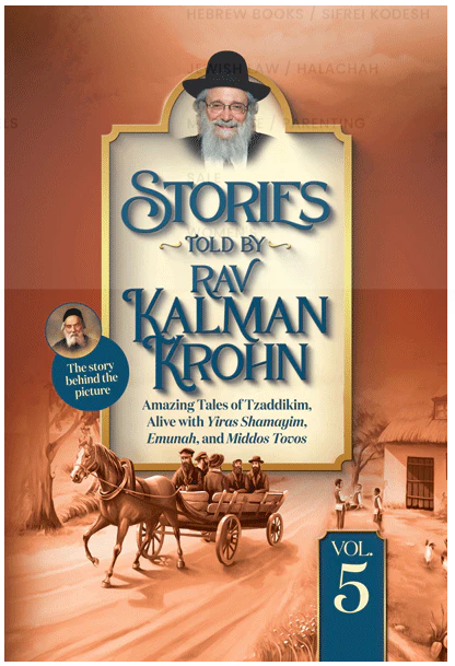 Stories Told By Rav Kalman Krohn Vol. 5