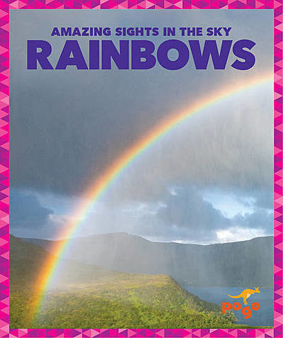 Amazing sights in the sky series: rainbows