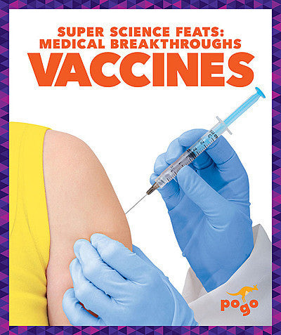 Super Science Feats: Vaccines