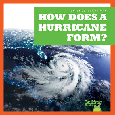 Science Questions Series: how does a hurricane form