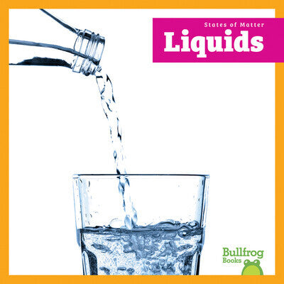 States of matter series: liquid