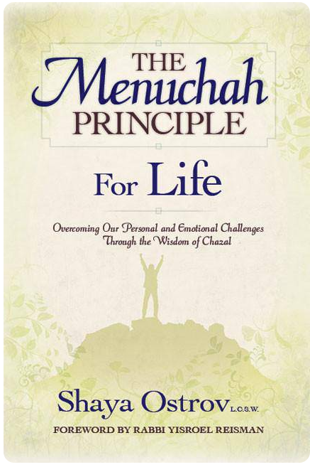 The Menuchah Principle -- For Life