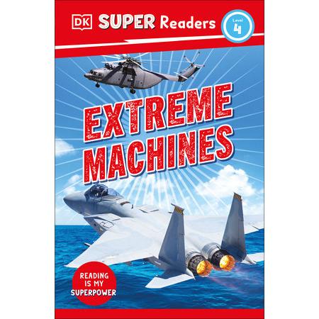 DK Readers L4: Extreme Machines