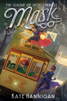 Mask: Book #2 of The League of Secret Heroes