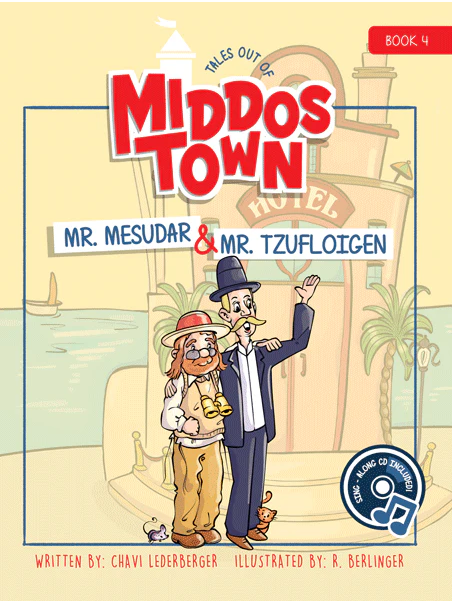 Tales Out of Middos Town #4: Mr. Mesudar & Mr. Tzufloigen