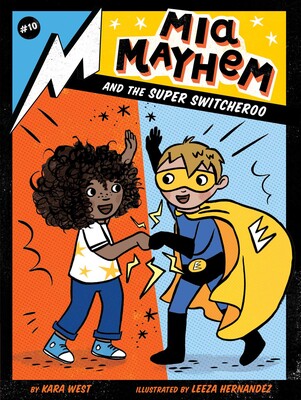 Mia Mayhem and the Super Switcheroo Book #10