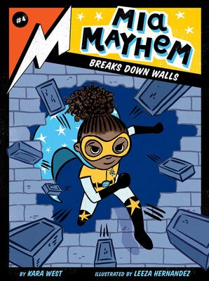 Mia Mayhem Breaks Down Walls Book #4