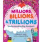 Millions, Billions, & Trillions: Understanding Big Numbers