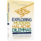 Exploring Modern Halachic Dilemmas Volume 4