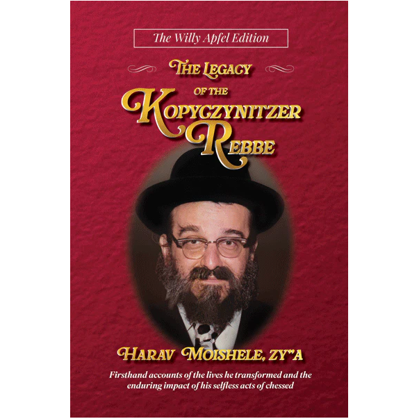 The Legacy of the Kopyczynitzer Rebbe