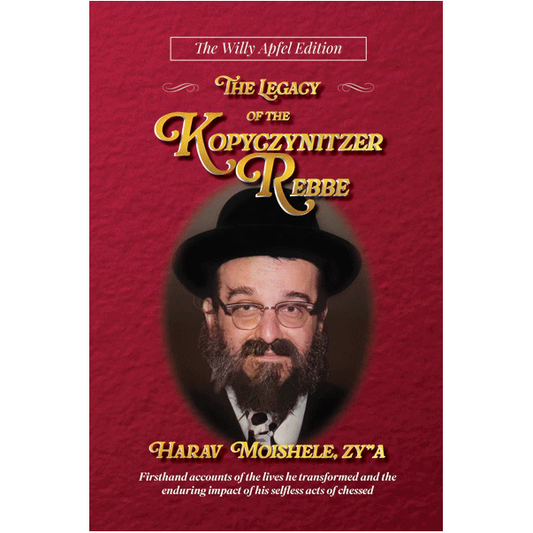 The Legacy of the Kopyczynitzer Rebbe