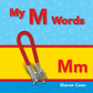 My M Words