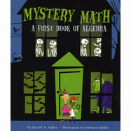 Mystery Math: A First Book of Algebra