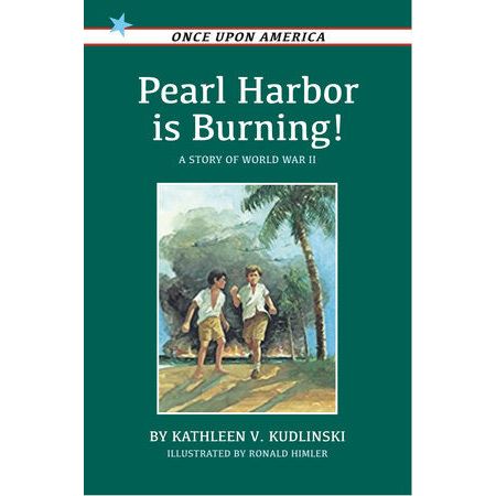 Pearl Harbor Is Burning! A Story of World War II