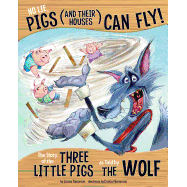 No Lie, Pigs (and Their Houses) Can Fly!