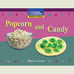 National Geographic: Windows on Literacy: Popcorn and Candy