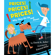 Prices! Prices! Prices!: Why They Go Up and Down