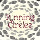 Running in Circles