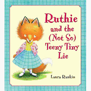 Ruthie and the (Not So) Teeny Tiny Lie - Hardcover