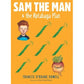 Sam the Man & the Rutabaga Plan