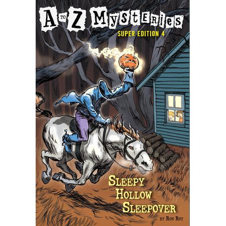 A to Z Mysteries Super Edition #4: Sleepy Hollow Sleepover