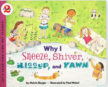 Why I Sneeze, Shiver, Hiccup, & Yawn