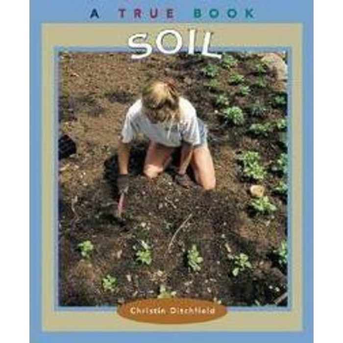 A True Book™ - Natural Resources: Soil