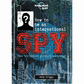 Lonely Planet Kids How to Be an International Spy - Hardcover