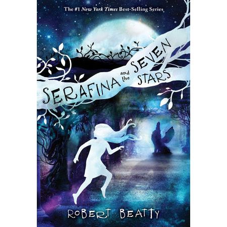 The Serafina Series Book 4: Serafina and the Seven Stars
