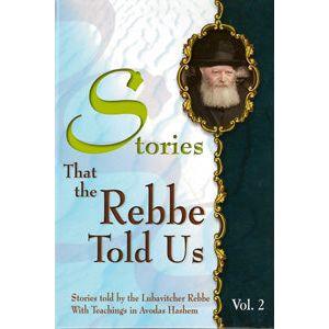 Stories that the Rebbe Told Us Vol 2