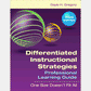 Differentiated Instructional Strategies Professional Learning Guide: One Size Doesn′t Fit All