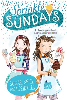 Sugar, Spice, and sprinkles (Book #9 Sprinkle Sundays)