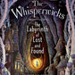 The Labryinth of Lost and Found (Book #1 of The Whisperwicks)