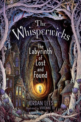 The Labryinth of Lost and Found (Book #1 of The Whisperwicks)