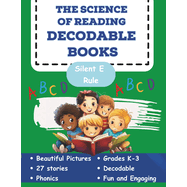 The Science of Reading Decodable Books: Silent E Rule