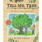 Tell Me, Tree - Hardcover