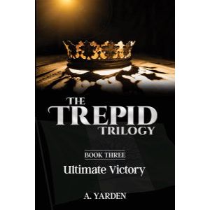 The Trepid Trilogy #3 - Ultimate Victory