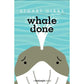 Whale Done