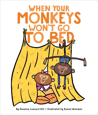 When Your Monkeys Won't Go to Bed - Board Book