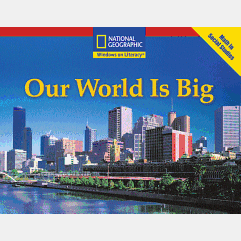 National Geographic: Windows on Literacy: Our World Is Big